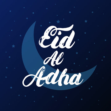 Eid Al Adha hand written calligraphy lettering with moon and stars. Lettering composition of muslim holy month with moon and stars. Vector illustration.