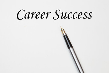 Career success text and fountain pen