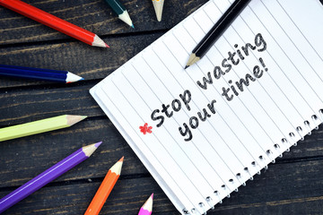 Stop wasting your time text on notepad