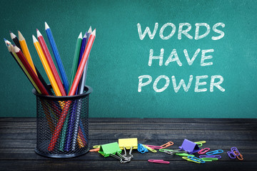 Words have power text on green board