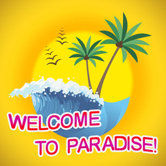 Fototapeta na wymiar Welcome To Paradise Representing Idyllic Holiday And Beach