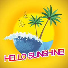 Naklejka premium Hello Sunshine Shows Summertime Holiday Sunny Vacation