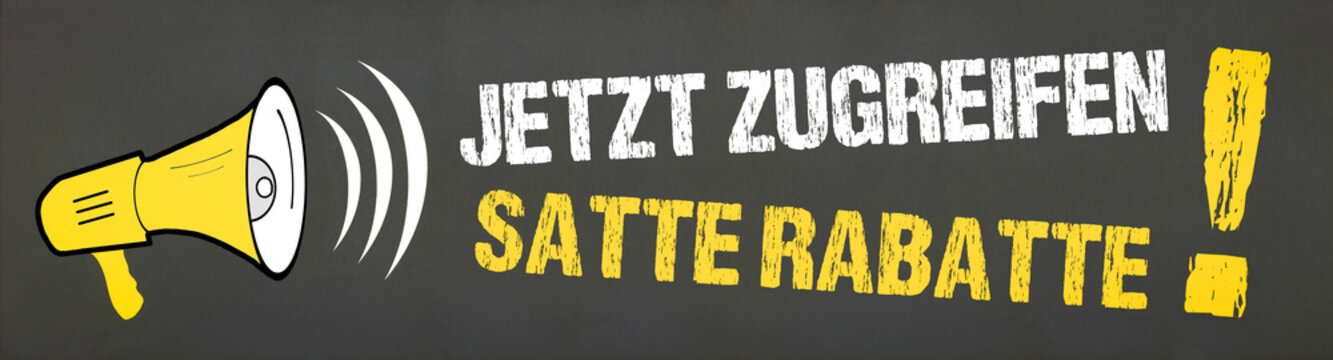 Jetzt zugreifen satte Rabatte!