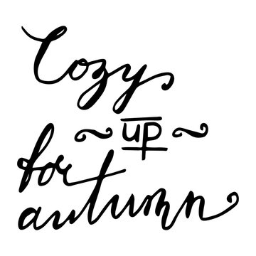 Cozy up for autumn Hand drawn lettering card