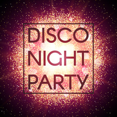 Disco night party banner on abstract explosion background with gold glittering elements. Burst of glowing star. Dust firework light effect. Sparkles splash powder backdrop. Vector illustration.