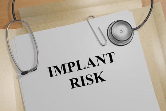 Implant Risk - Medical Concept