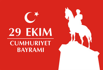 29 Ekim Cumhuriyet Bayrami. Greeting card Republic Day in Turkey 29 October with the image of the equestrian statue of Mustafa Kemal Ataturk