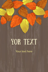 Autumn vertical vector banner. background with yellow, orange, red autumn leaves on wooden surface. There is  place for your text.