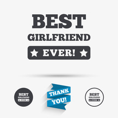 Best girlfriend ever sign icon. Award symbol.