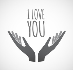 Isolated hands offering icon with    the text I LOVE YOU