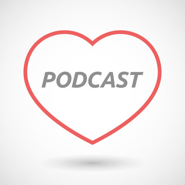 Isolated  line art heart icon with    the text PODCAST