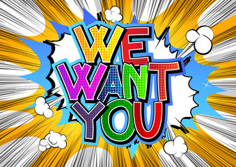 We Want You - Comic book style word.