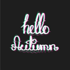 Hello Autumn with Glitch Effect. Fall Themed Text in Glitch Art Style