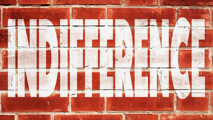 Indifference Written On A Brick Wall
