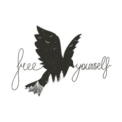 Vector typography poster with monochrome flying bird with mountains and trees. Free yourself