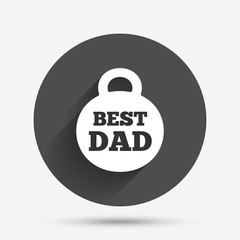 Best dad sign icon. Award weight symbol.