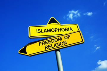 Islamophobia or Freedom of Religion - Traffic sign with two options - appeal to fight against...