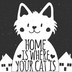 Fototapeta premium Vector illustration with cute cat and quote. Home is where your cat is