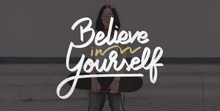 Believe In Yourself Confident Encourage Motivation Concept