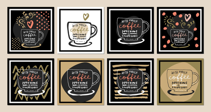 Fototapeta With enough coffee nothing is impossible. Inspirational coffee quotes set