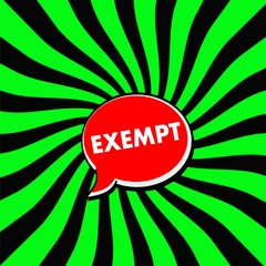 EXEMPT Red Speech bubbles white wording on Striped sun Green-Black background