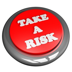 Take a risk button isolated over white