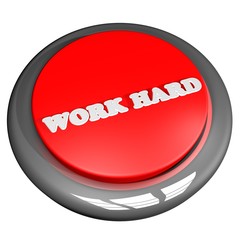 Work hard button isolated over white