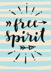 Free Spirit. Hand lettering. Modern calligraphic retro style poster design with handdrawn striped backdrop, arrows and sunburst in dusty pastel colors. Artistic postcard