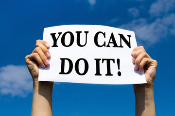 you can do it, motivational sign