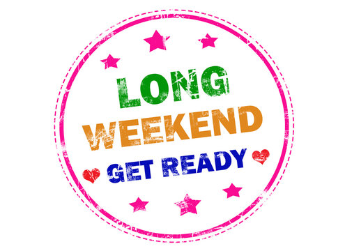 Long weekend get ready grunge rubber stamp