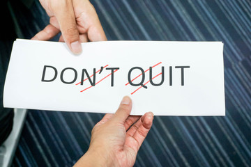 Concept of do it instead of do not quit