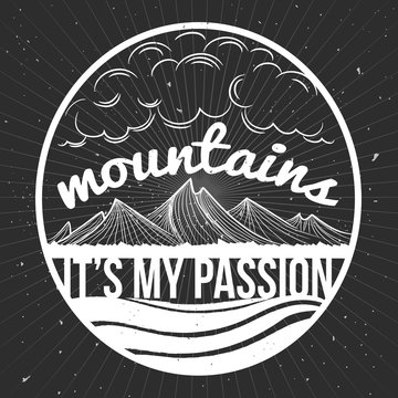 Vector vintage illustration with mountains, lake and forest. Mountains it's my passion. Typography poster