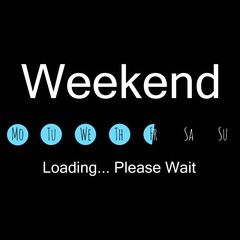 Weekend loading black background. Vector art.