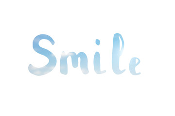 The word smile. Lettering.