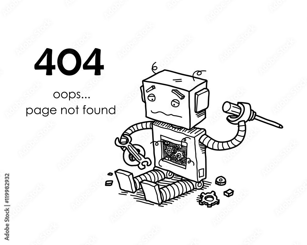 Wall mural page not found error 404. a hand drawn vector layout template of a broken robot for your website pro