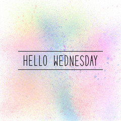 Hello Wednesday text on pastel watercolor background