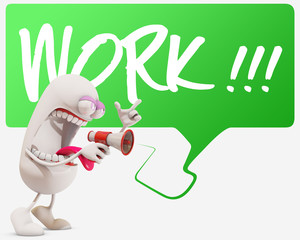 3d cartoon character screaming "work", 3d rendering