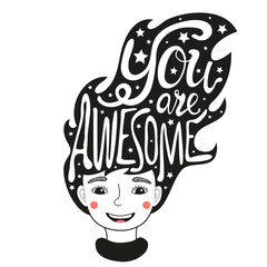Vector illustration with long hair woman and lettering text - You are awesome. Typography inspirational poster