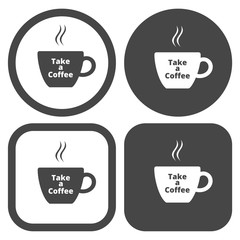 Take a Coffee sign icon