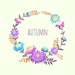Wreath with autumn flowers. Hand drawn illustration with asters and herbs. Vector floral background