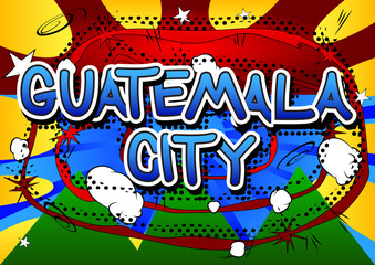 Guatemala City - Comic book style text.