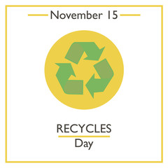 Recycles Day. November 15