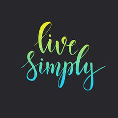 Naklejka na ściany i meble Live simply. Conceptual handwritten phrase