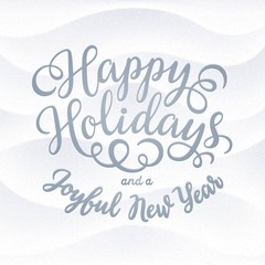 Happy Holidays hand lettering inscription on detailed snowing background