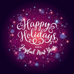 Happy Holidays hand lettering inscription on firework background