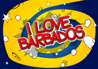 I Love Barbados - Comic book style text.