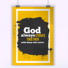 God always strives together. Vector simple design. Motivating, positive quotation. Poster for wall. A4 size easy to edit