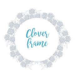 Clover flowers. Round frame. A template for registration of  sign or  card. Vector