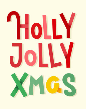 Holly Jolly Xmas. Colorful typographic poster. Christmas lettering on bright background