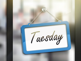 Tuesday hanging sign